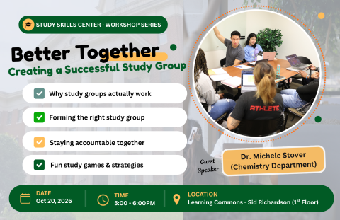 Flyer for FA26 SSC Workshop #2: Better Together, Creating a Successful Study Group. Location: Study Skills Center Date: October 20, 2026. Time: 5-6pm.